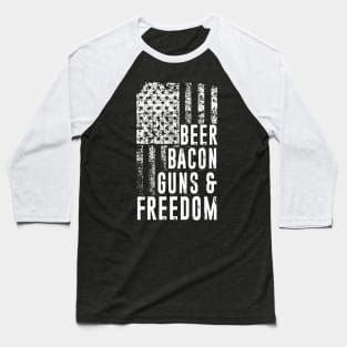 Patriotic USA Flag Design  Beer Bacon Guns And Freedom Baseball T-Shirt